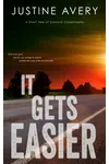 It Gets Easier: A Short Tale of Comical Catastrophe