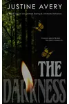 The Darkness: A Short Tale of Uncommon Daring & Ultimate Defiance