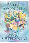 What Wonders Await Outdoors
