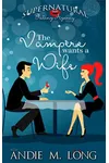The Vampire Wants a Wife