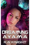 Dreaming of Ayama