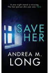 Save Her (As: Andrea M. Long)