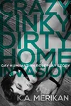 Crazy Kinky Dirty Home Invasion