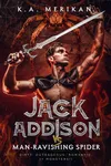 Jack Addison vs. Man-Ravishing Spider