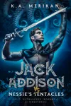 Jack Addison vs. Nessie's Tentacles