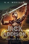 Jack Addison vs. Centaur Pimps