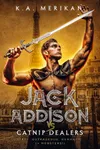 Jack Addison vs. Catnip Dealers