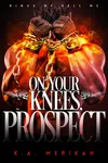 On Your Knees, Prospect