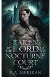 Taken by the Lord of the Nocturne Court