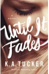 Until It Fades