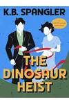 The Dinosaur Heist