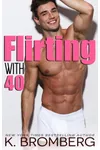 Flirting with 40