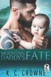 Mountain Daddy's Fate / Mountain Man's Fate