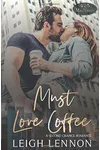 Must Love Coffee