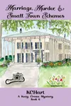 Marriage, Murder & Small Town Schemes