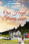 Our Head Strong Love