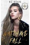 Watch Me Fall