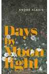 Days by Moonlight