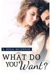 What Do You Want?