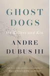 Ghost Dogs: On Killers and Kin