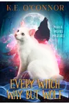 Every Witch way but Wolf