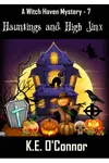 Hauntings and High Jinx