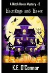 Hauntings and Havoc
