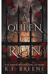 A Queen of Ruin