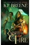 Raised in Fire