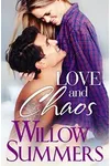 Love and Chaos (As: Willow Summers)