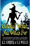 Careful What You Witch For