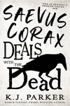 Saevus Corax Deals With the Dead