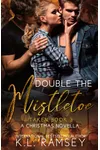 Double The Mistletoe