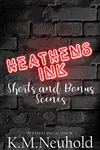 Heathens Ink Shorts and Bonus Scenes