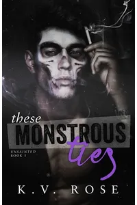 These Monstrous Ties