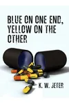 Blue on One End, Yellow on the Other