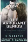 The Arrogant Genius