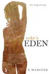 Zeke's Eden: The Beginning