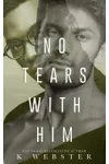 No Tears with Him