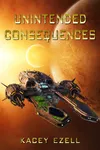 Unintended Consequences