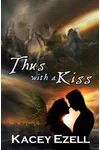 Thus, With A Kiss