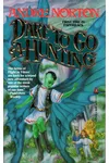 Dare to Go A-Hunting