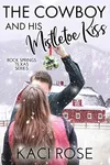 The Cowboy and His Mistletoe Kiss