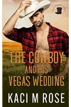 The Cowboy and His Vegas Wedding