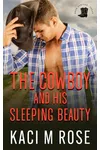 The Cowboy and His Sleeping Beauty
