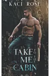 Take Me To The Cabin