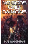 No Gods, Only Daimons