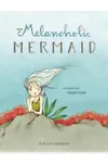 The Melancholic Mermaid