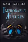 Improbable Futures
