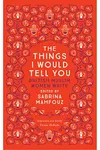 The Things I Would Tell You